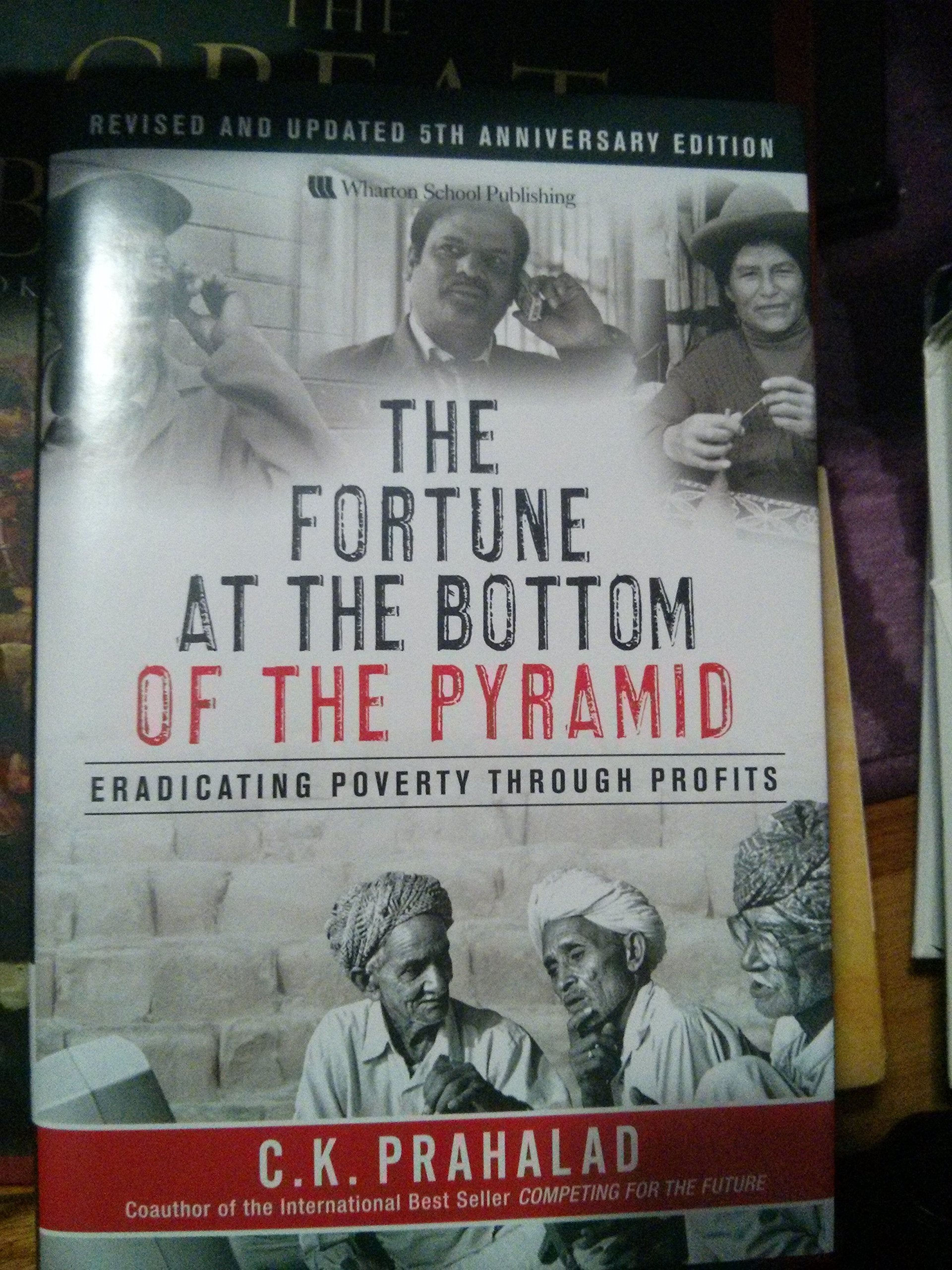 The Fortune at the Bottom of the Pyramid, w. CD-ROM: Eradicating Poverty Through Profits Law