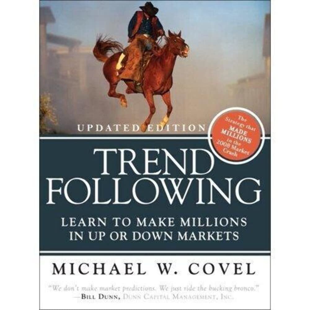 Trend Following (Updated Edition): Learn to Make Millions in Up or Down Markets Business, Finance & Career