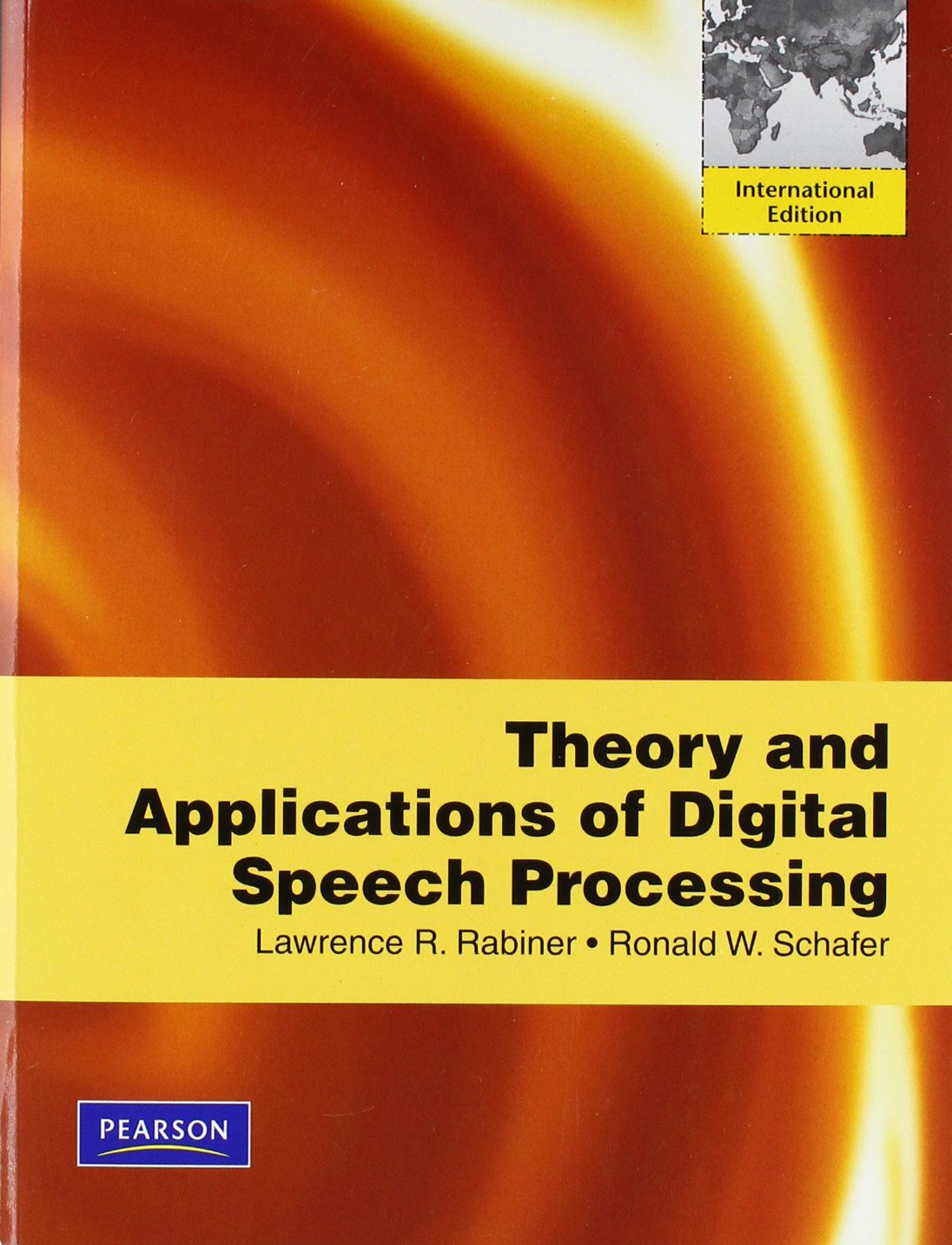Theory and Applications of Digital Speech Processing: International Edition Media & Communication