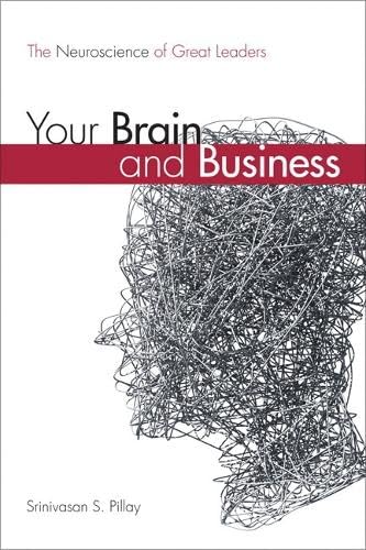 Your Brain and Business: The Neuroscience of Great Leaders Business, Finance & Career