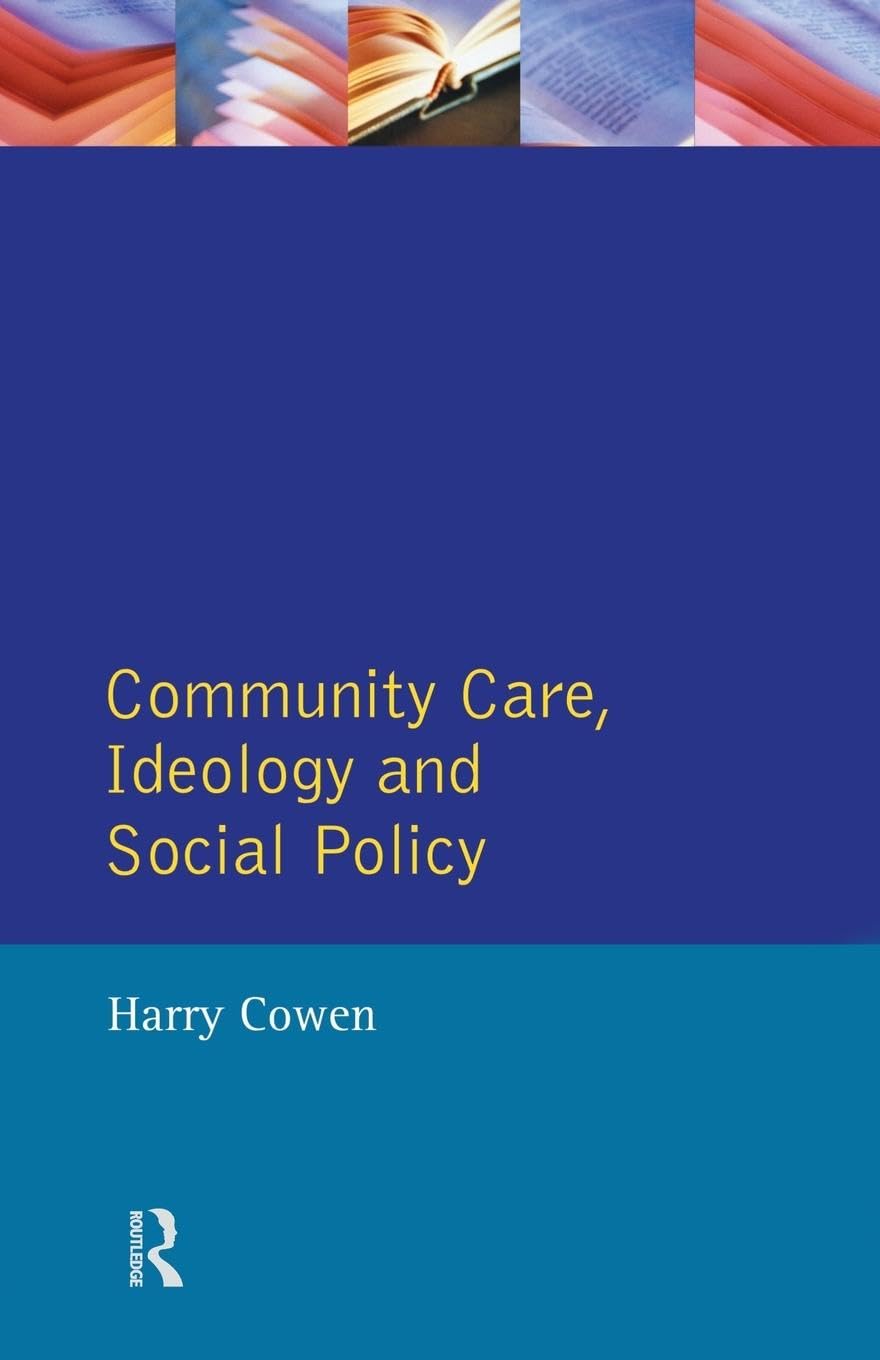 Community Care, Ideology and Social Policy Medicine