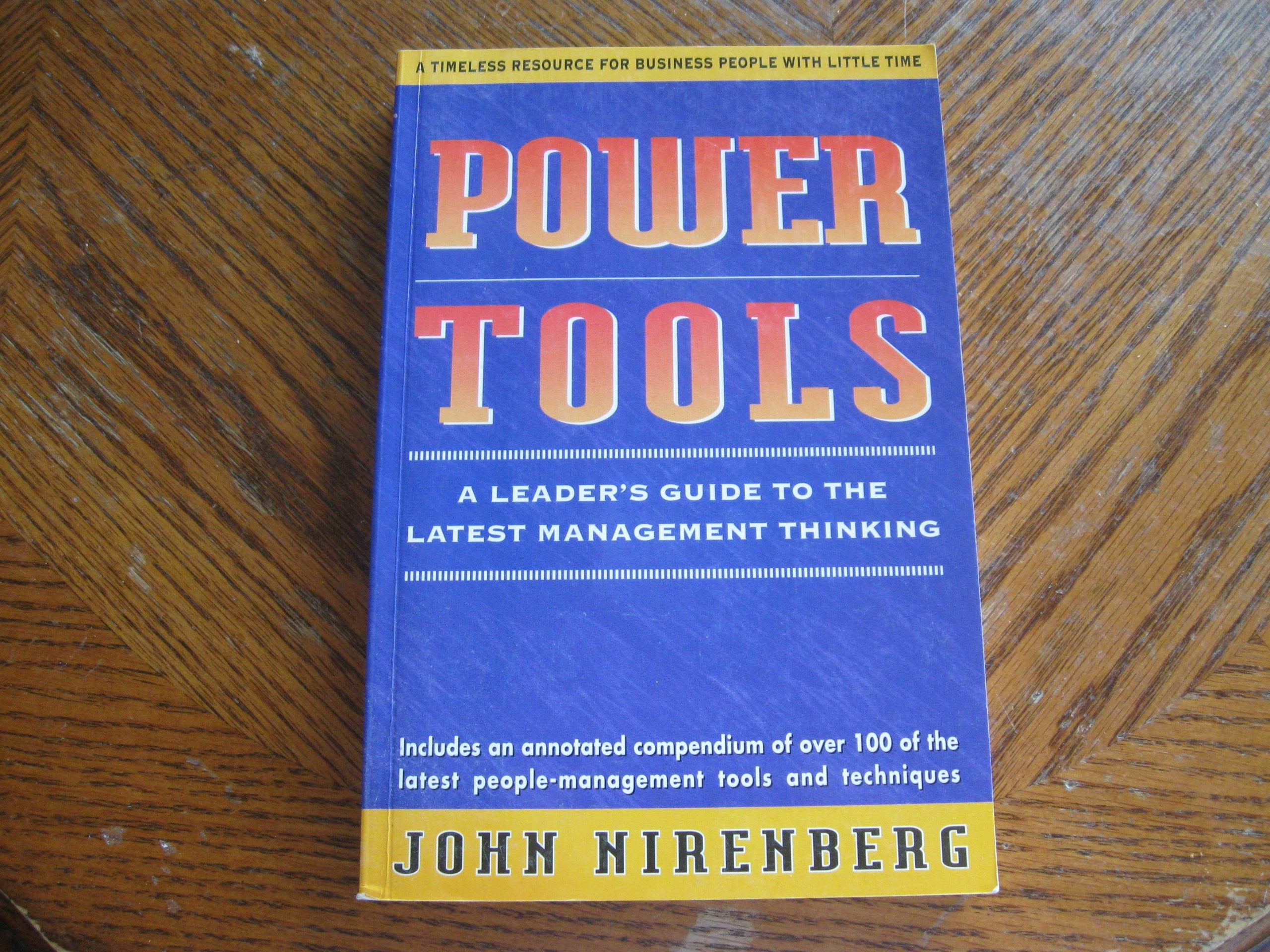 Power Tools: A Leader's Guide to the Latest Management Thinking Business, Finance & Career