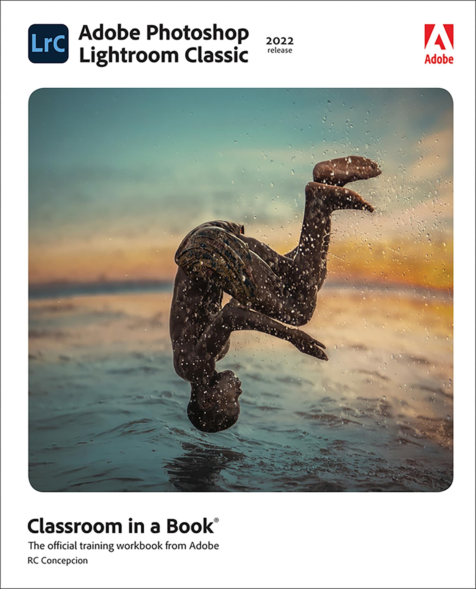 Adobe Photoshop Lightroom Classic Classroom in a Book (2022 release) Computer Science