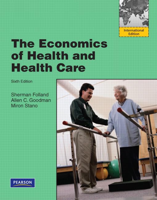 The Economics of Health and Health Care: International Edition Medicine