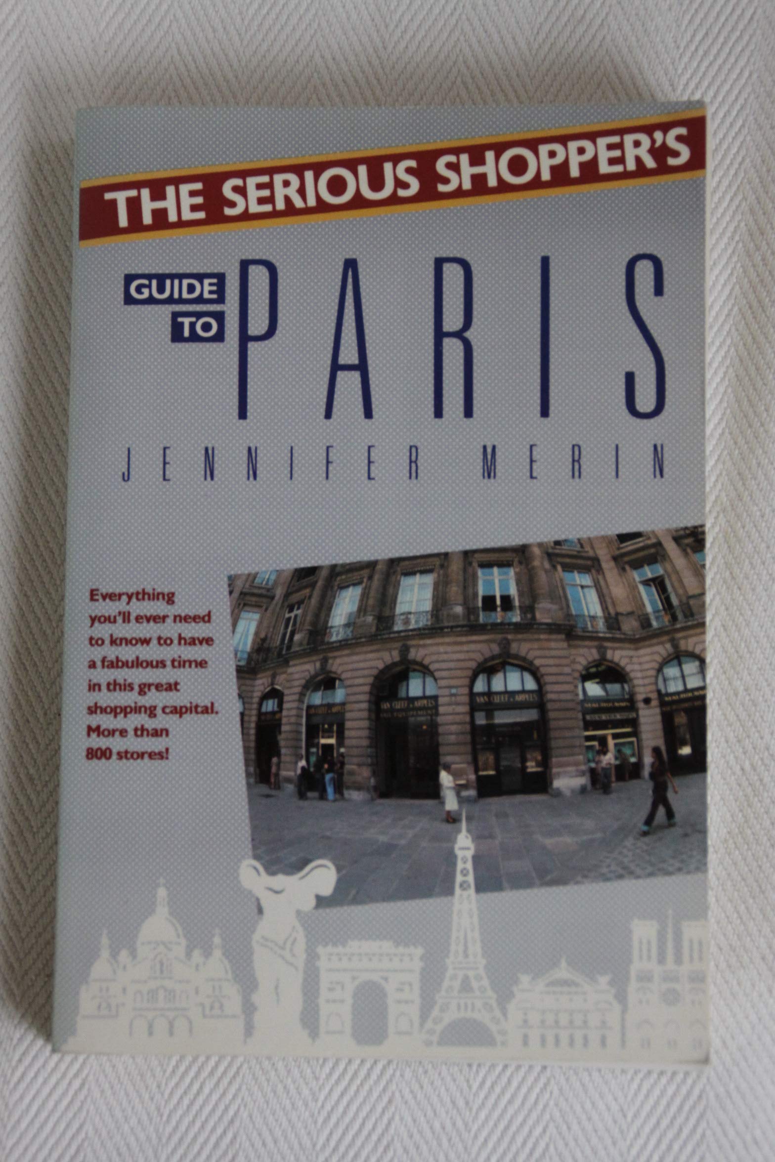 The Serious Shopper's Guide to Paris book