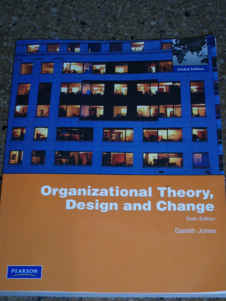 Organizational Theory, Design, and Change: Global Edition Business, Finance & Career
