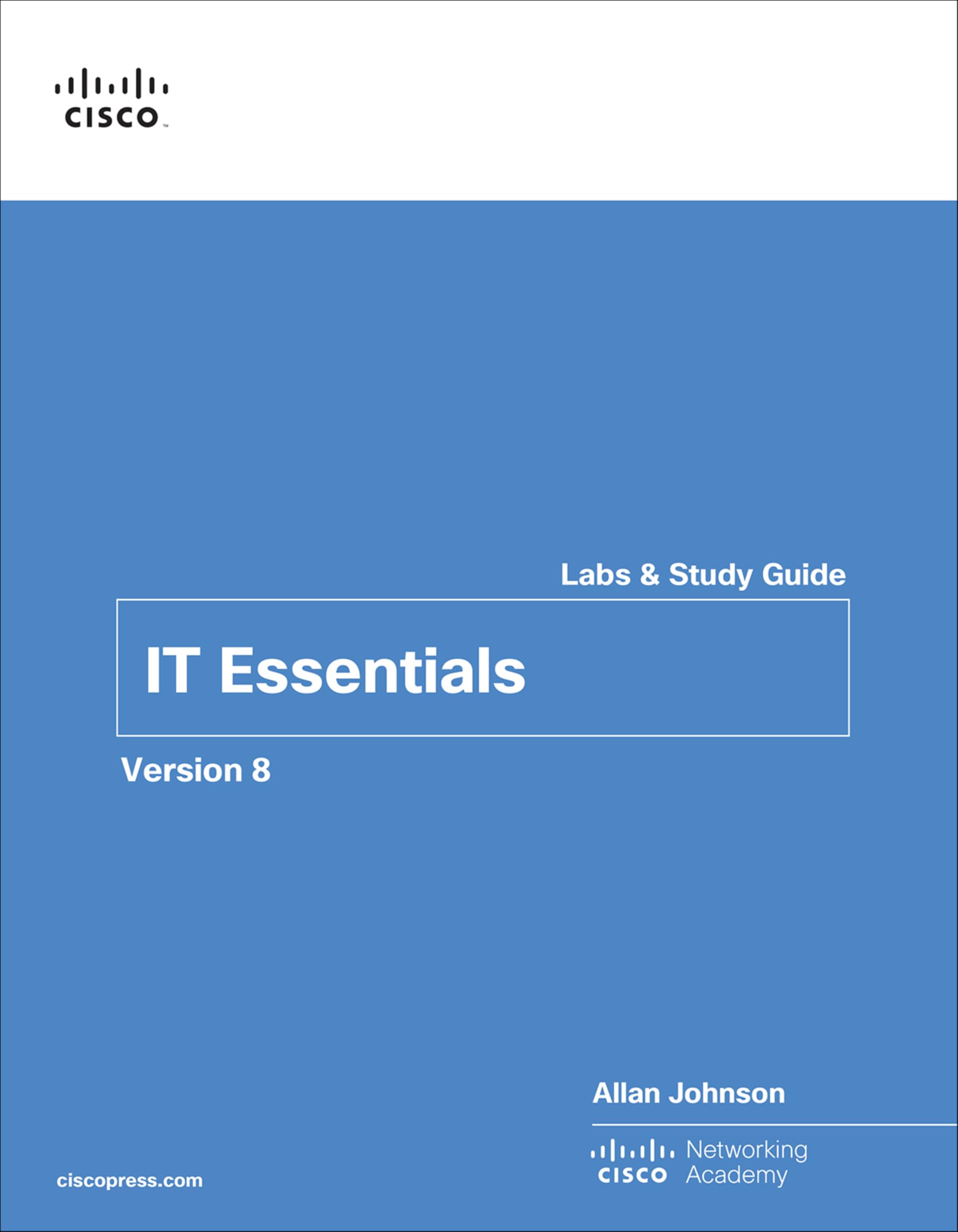 IT Essentials Labs and Study Guide Version 8 Computer Science