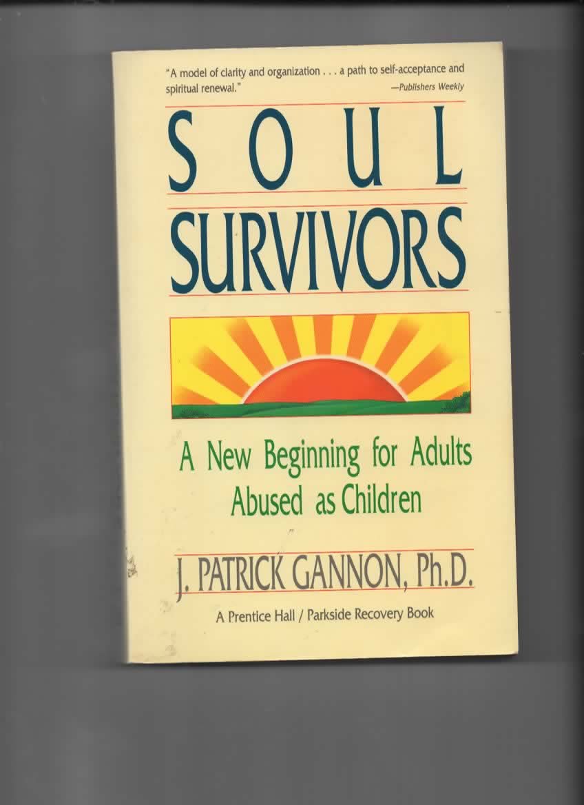 Soul Survivors: New Beginning for Adults Abused as Children Social Sciences