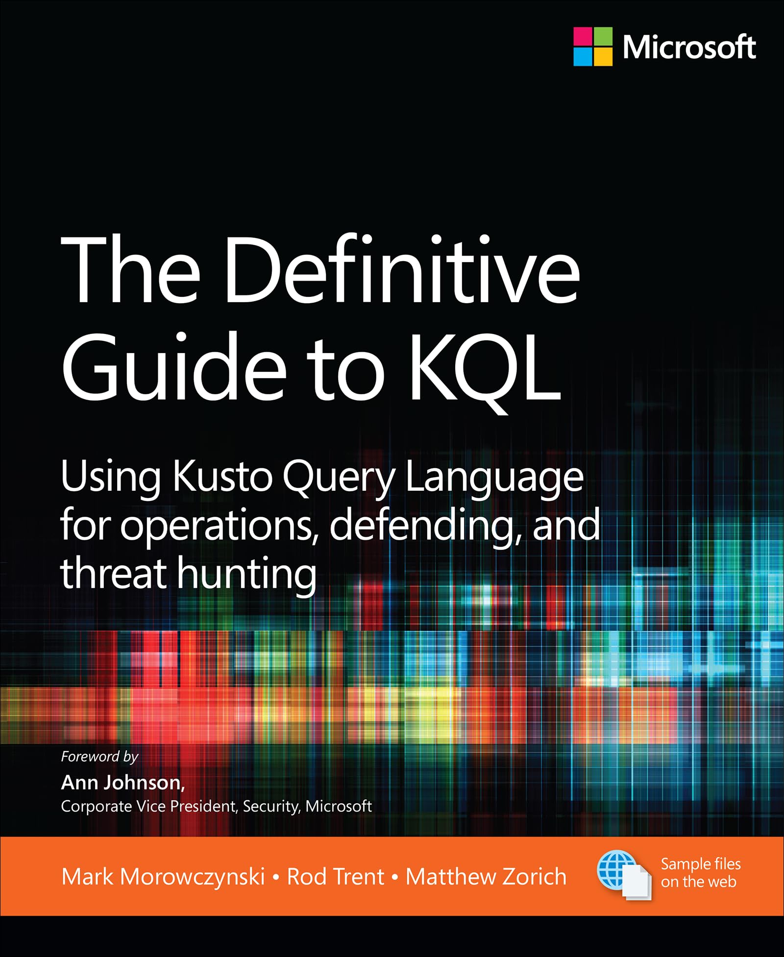 The Definitive Guide to KQL: Using Kusto Query Language for operations, defending, and threat hunting (Business Skills) Computer Science