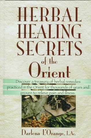 Herbal Healing Secrets of the Orient Health, Nutrition & Fitness