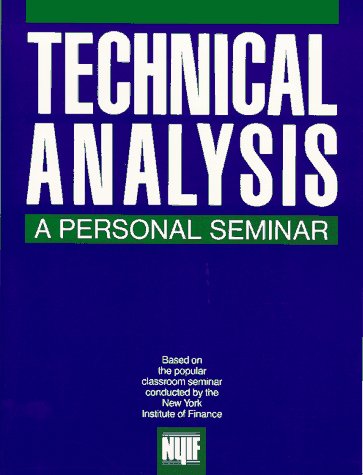 Technical Analysis: A Personal Seminar Business, Finance & Career