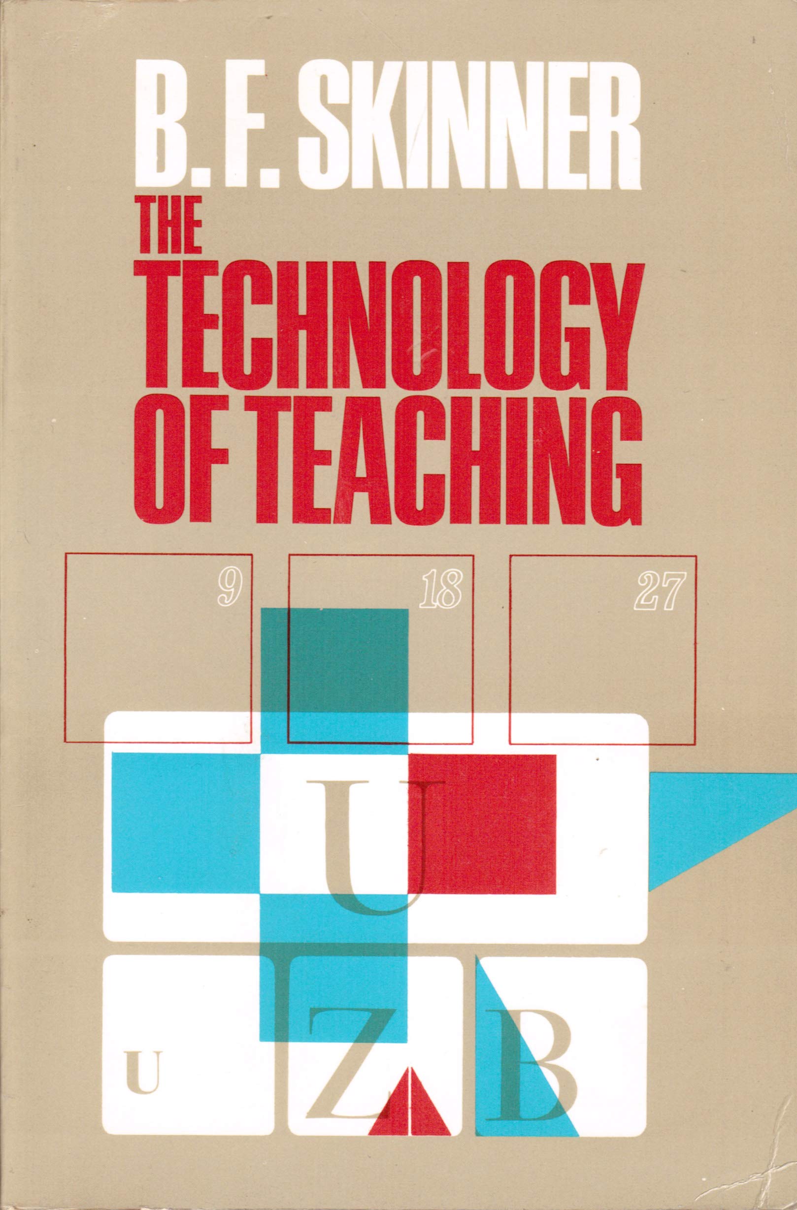 The Technology of Teaching (The Century psychology series) Study Guides
