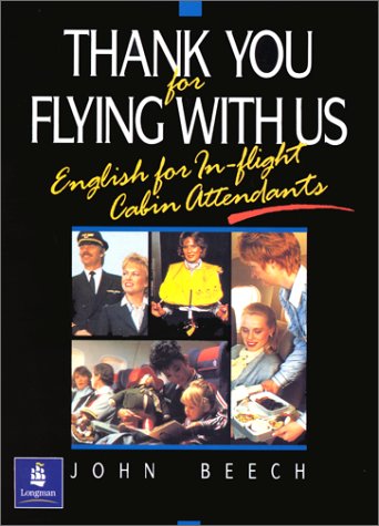 Thank You for Flying With Us: English for In-Flight Cabin Attendants Business & Technology