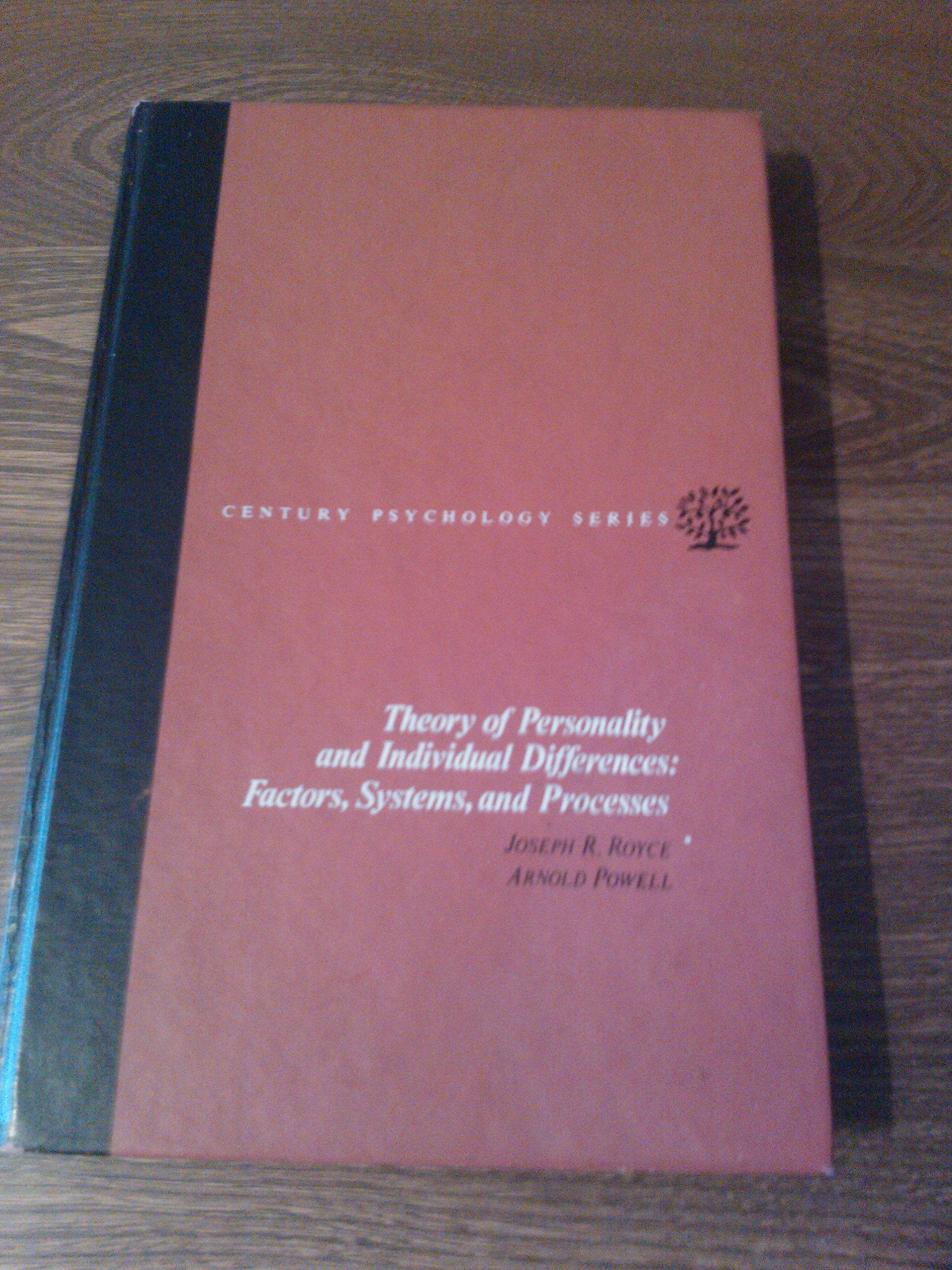 Theory of Personality and Individual Differences: Factors, Systems, and Processes (The Century psychology series) Psychology