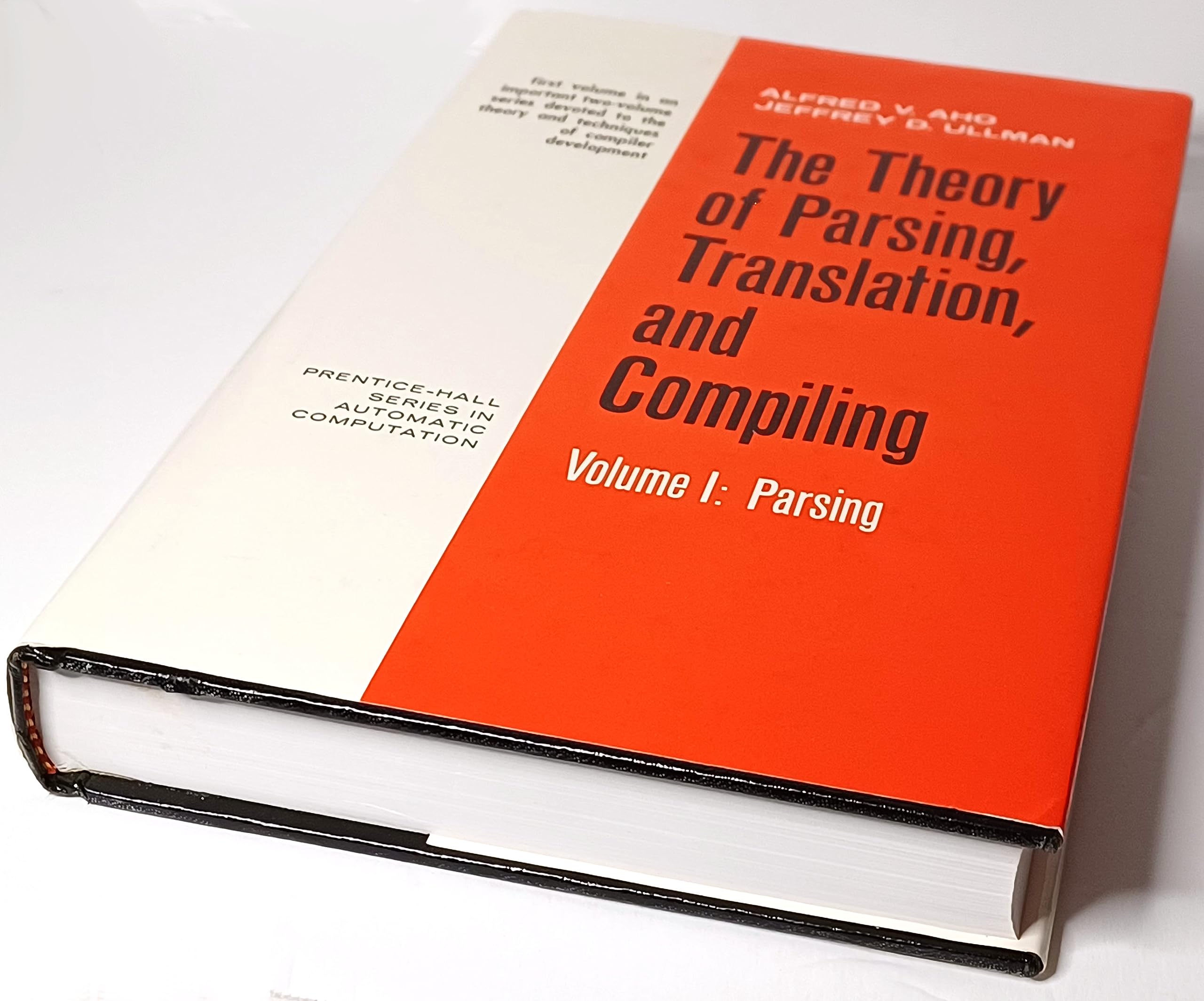 The Theory of Parsing, Translation, and Compiling (Prentice-Hall series in automatic computation) Computer Science