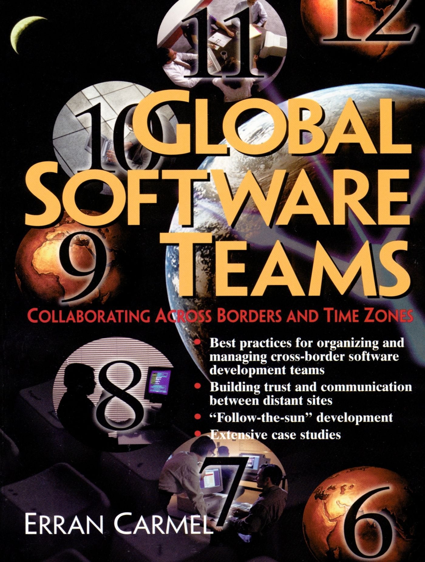 Global Software Teams: Colloborating Across Borders and Time Zones Computer Science