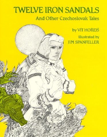 Twelve Iron Sandals: And Other Czechoslovak Tales Books