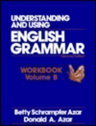 Understanding and Using English Grammar Workbook: Book B Foreign Languages ​​& Dictionaries
