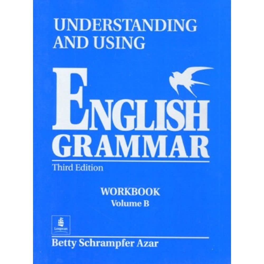 Understanding and Using English Grammar, without Answer Key Workbook, Vol. B Foreign Languages ​​& Dictionaries