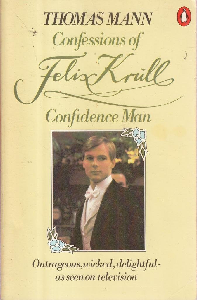 Confessions of Felix Krull, Confidence Man (Modern Classics) Classics