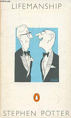 Some Notes On Lifemanship: With a Summary of Recent Researches in Gamesmanship Contemporary literature