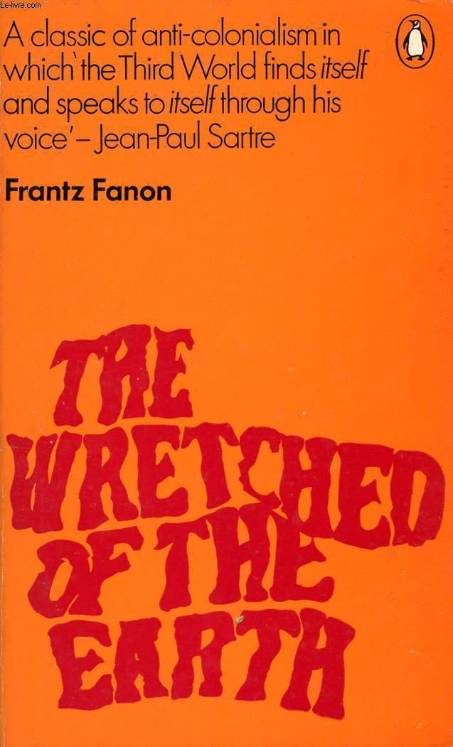 The Wretched of the Earth Politics & History