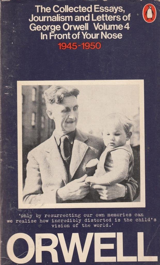 The Collected Essays, Journalism And Letters, Vol.4: In Front of Your Nose,1945-1950 Memories