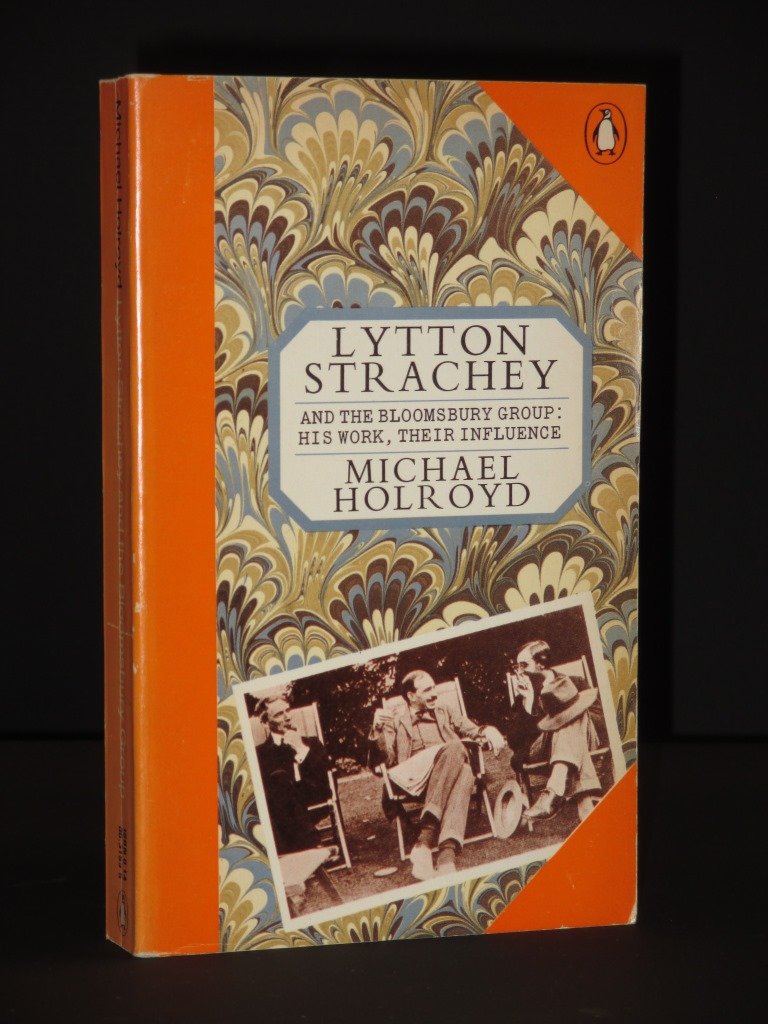 Lytton Strachey And the Bloomsbury Group: His Work, Their Influence book