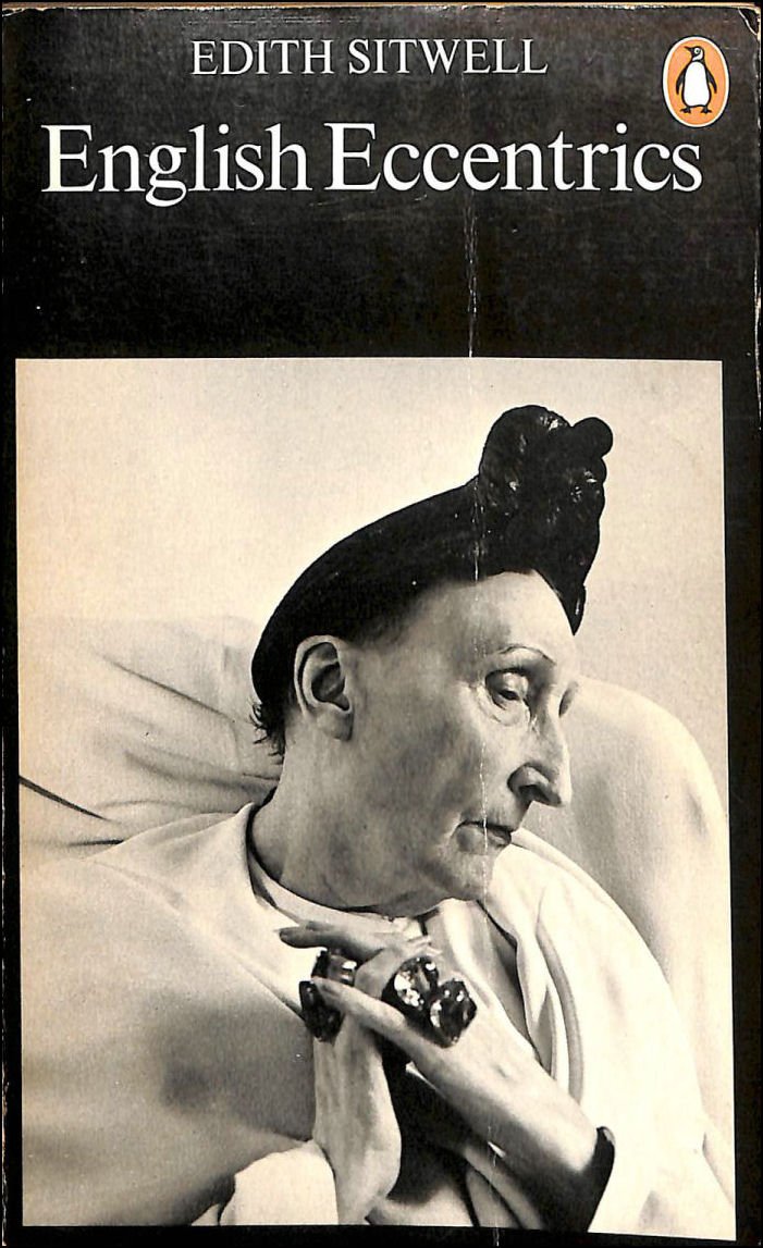 English Eccentrics: A Gallery of Weird And Wonderful Men And Women Memories