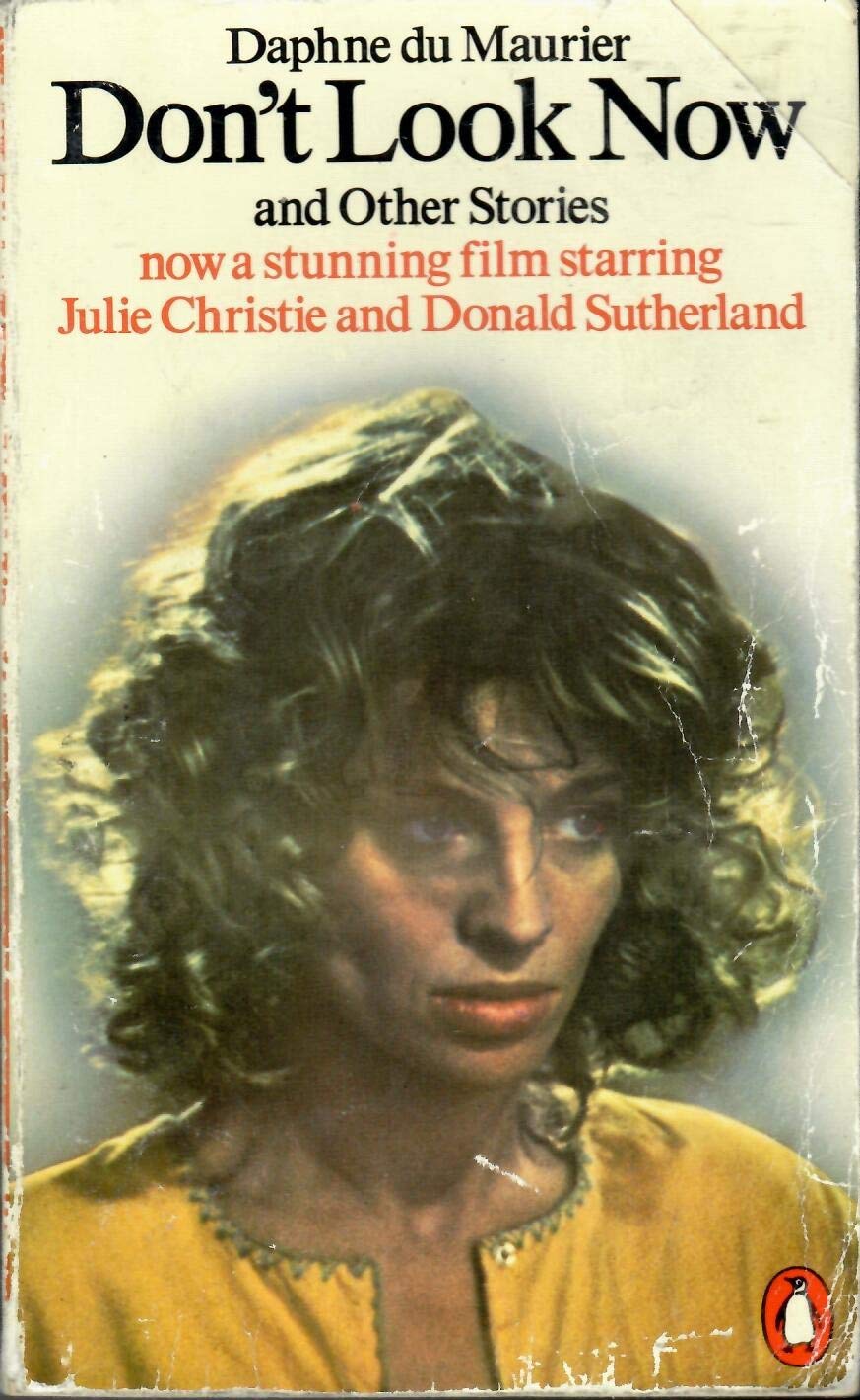 Don't Look Now And Other Stories: Don't Look Now; Not After Midnight; A Border-Line Case; The Way Of The Cros Essays & Short Stories