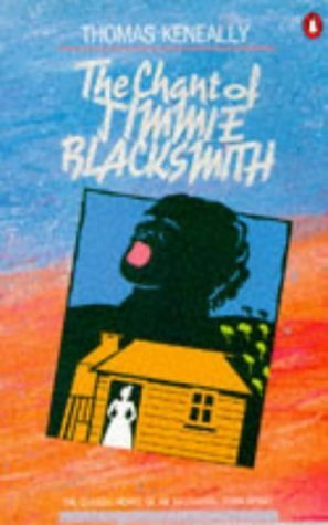 The Chant of Jimmie Blacksmith: The Classic Novel of an Aboriginal Torn Apart Contemporary literature