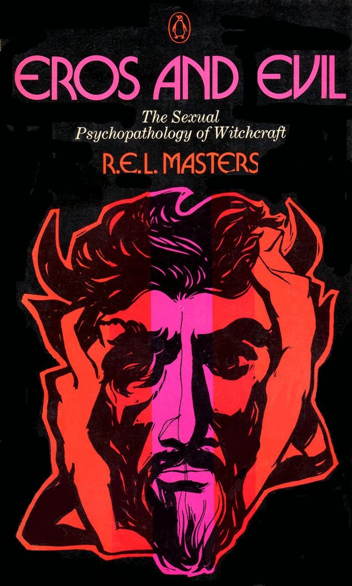 Eros And Evil: The Sexual Psychopathology of Witchcraft Books