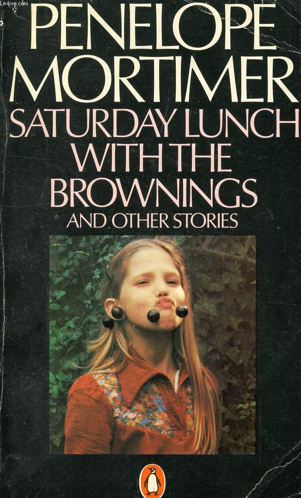 Saturday Lunch with the Brownings And Other Stories Contemporary literature