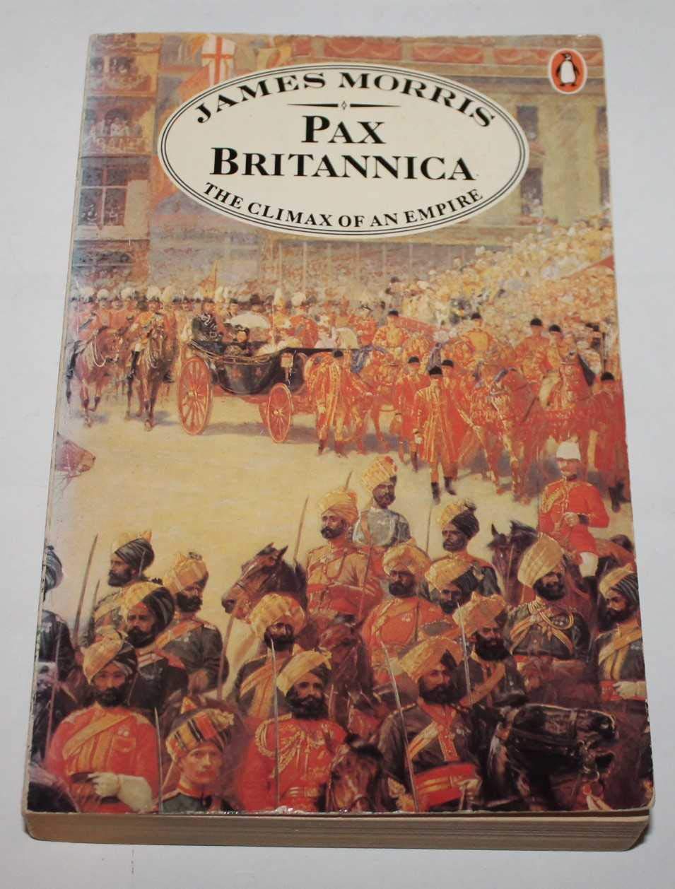 Pax Britannica: The Climax of an Empire (Pax Britannica trilogy) Politics & History