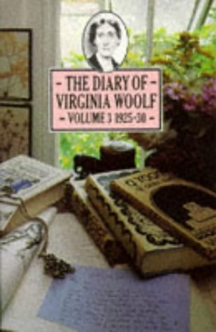 The Diary of Virginia Woolf, Vol.3: 1925-30 Contemporary literature