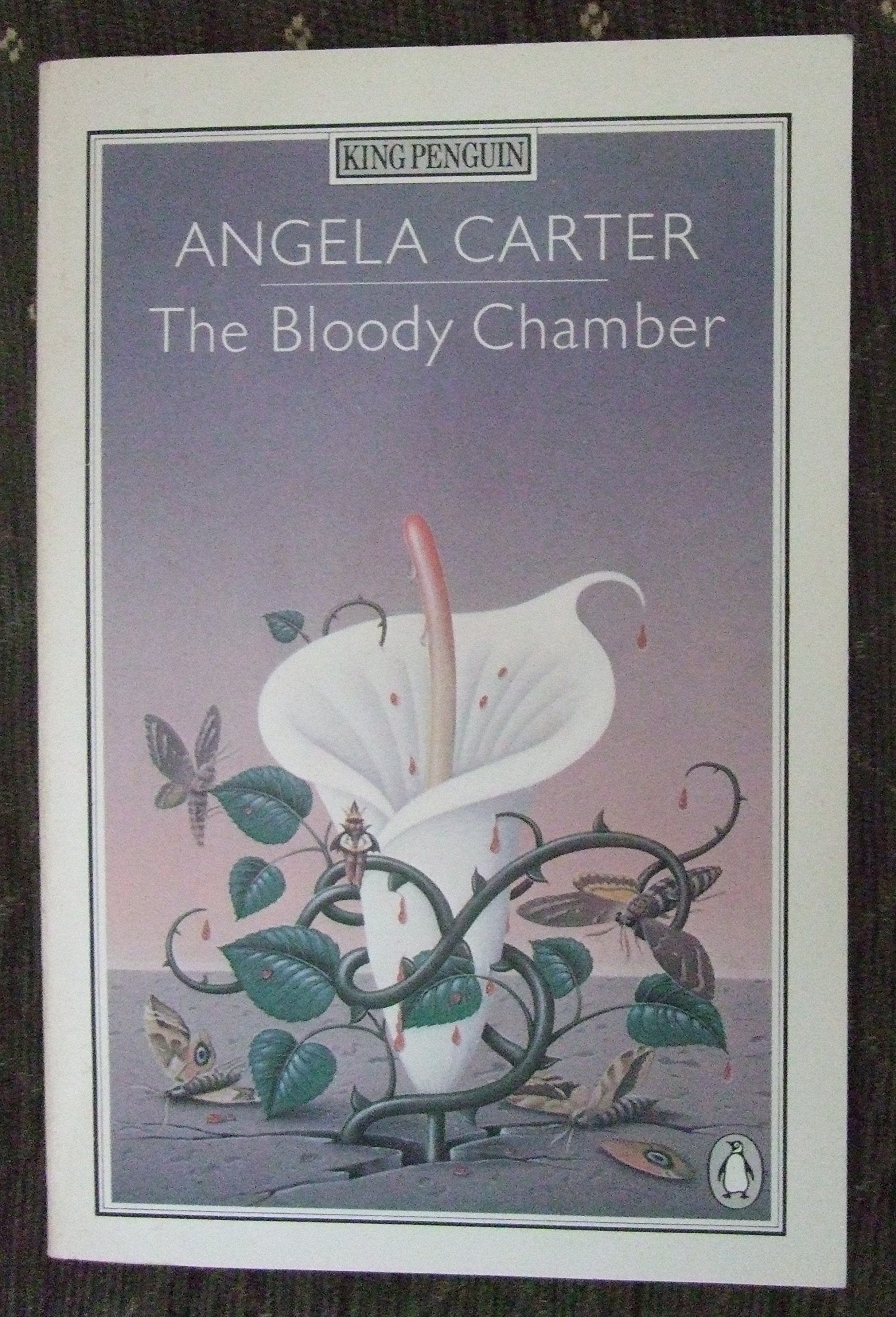 The Bloody Chamber And Other Stories: The Bloody Chamber;the Courtship of Mr Lyon;the Tiger's Bride;Puss-in-Boots;the Erl-King;the Snow Child;the Lady ... Werewolf;the Company of Wolves;Wolf-Alice Essays & Short Stories