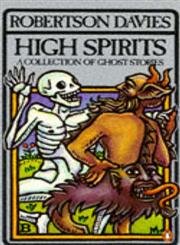 High Spirits: A Collection of Ghost Stories Essays & Short Stories