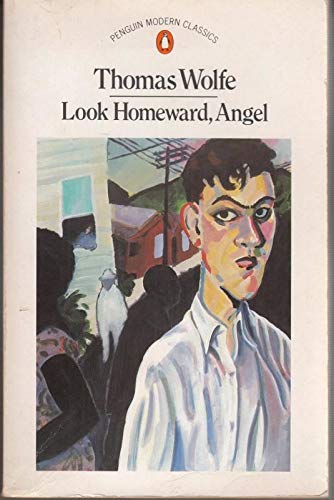 Look Homeward, Angel: The Story of the Buried Life (Modern Classics) Contemporary literature