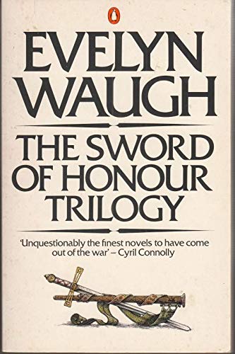 The Sword of Honour Trilogy: Men at Arms;Officers And Gentlemen;Unconditional Surrender Contemporary literature