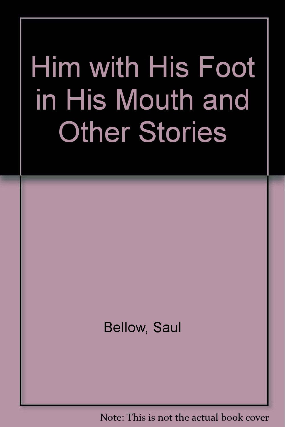 Him with His Foot in His Mouth: And Other Stories Books