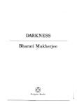Darkness: Angela; the Lady from Lucknow; the World According to Hsu; a Father; Isolated Incidents; Nostalgia; Tamurlane; Hindus; Saints; Visitors; the Imaginary Assassin; Courtly Vision Essays & Short Stories