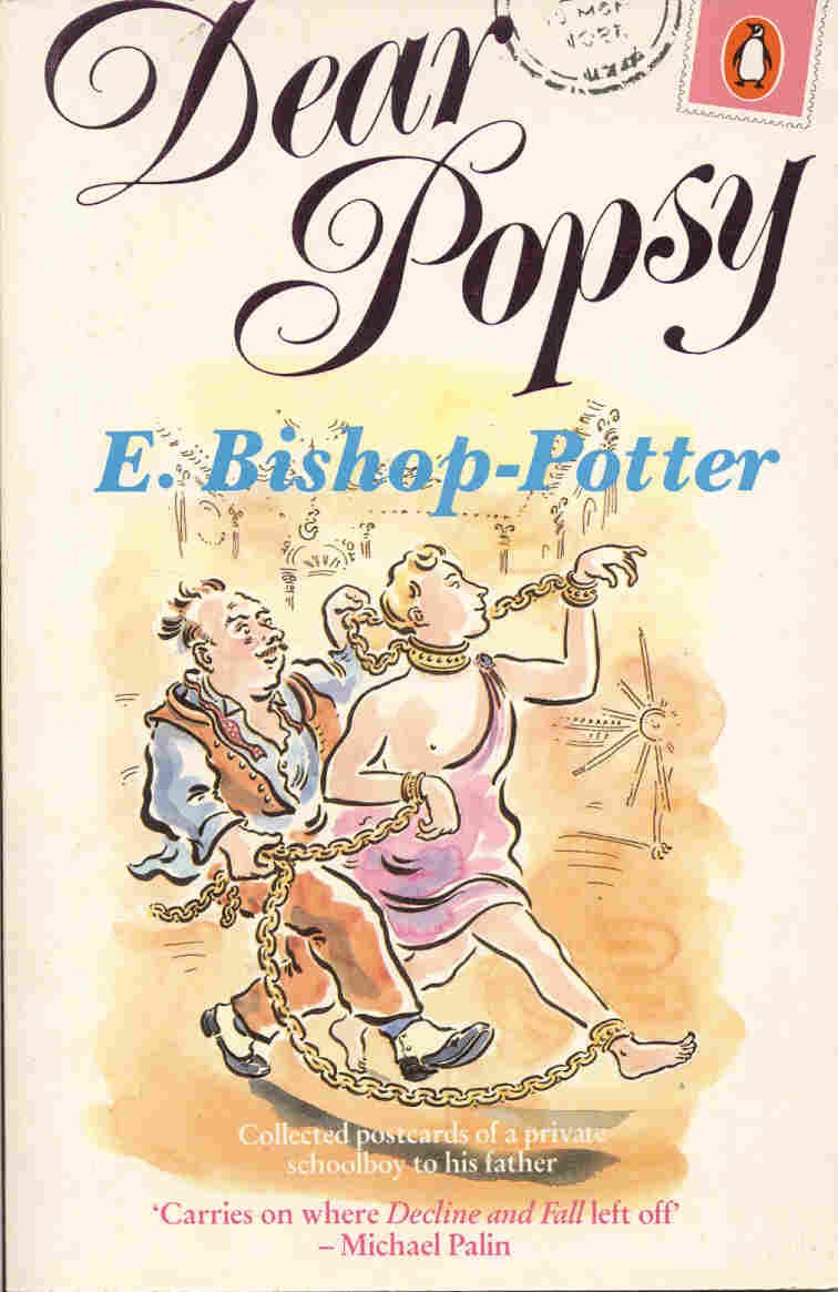 Dear Popsy: Collected Postcards of a Private Schoolboy to His Father book