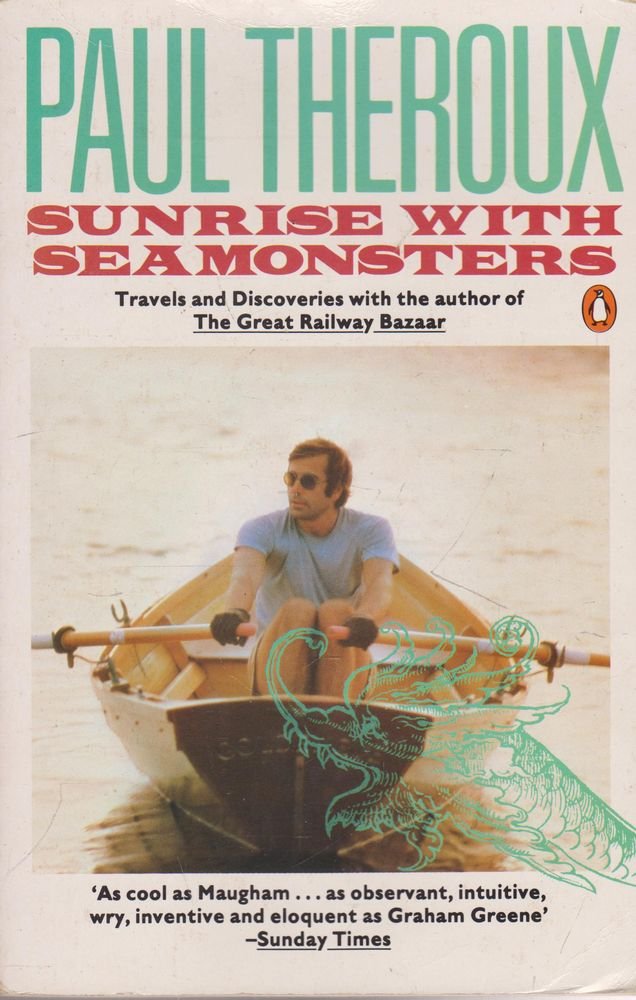 Sunrise With Seamonsters: Travels And Discoveries 1964-1984 book