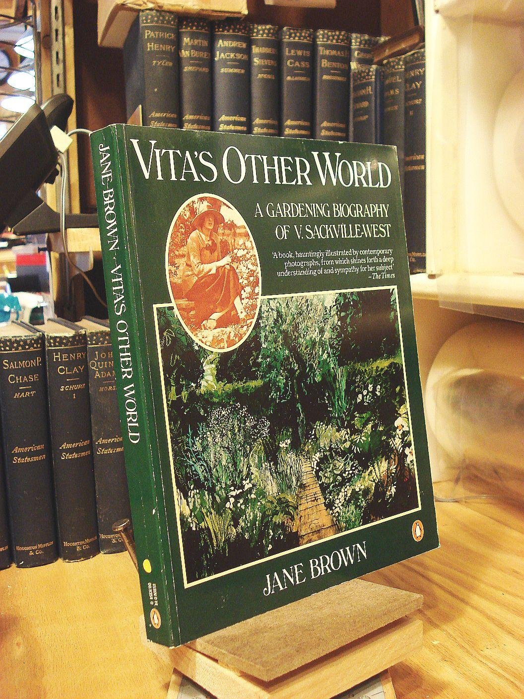 Vita's Other World: A Gardening Biography of V. Sackville West: Gardening Biography of Vita Sackville-West Memories
