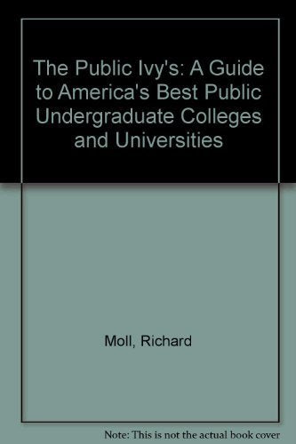 The Public Ivys: A Guide to America's Best Public Undergraduate Colleges And Universities book