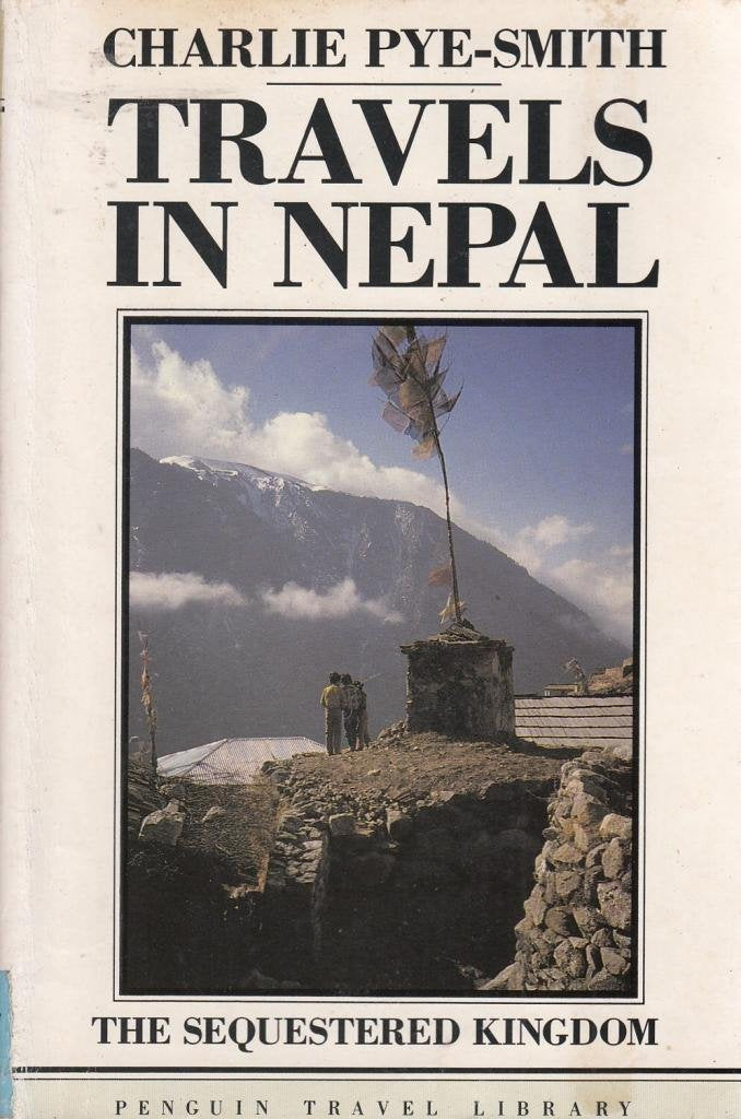Travels in Nepal;the Sequestered Kingdom book