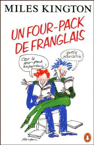 UN Four-Pack De Franglais: Contains Let's Parler Franglais!; Let's Parler Franglais Again!; Parlez-Vous Franglais?; Let's Parler Franglais One More Temps Books