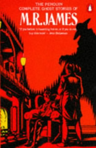 The Penguin Complete Ghost Stories of M.R. James Essays & Short Stories