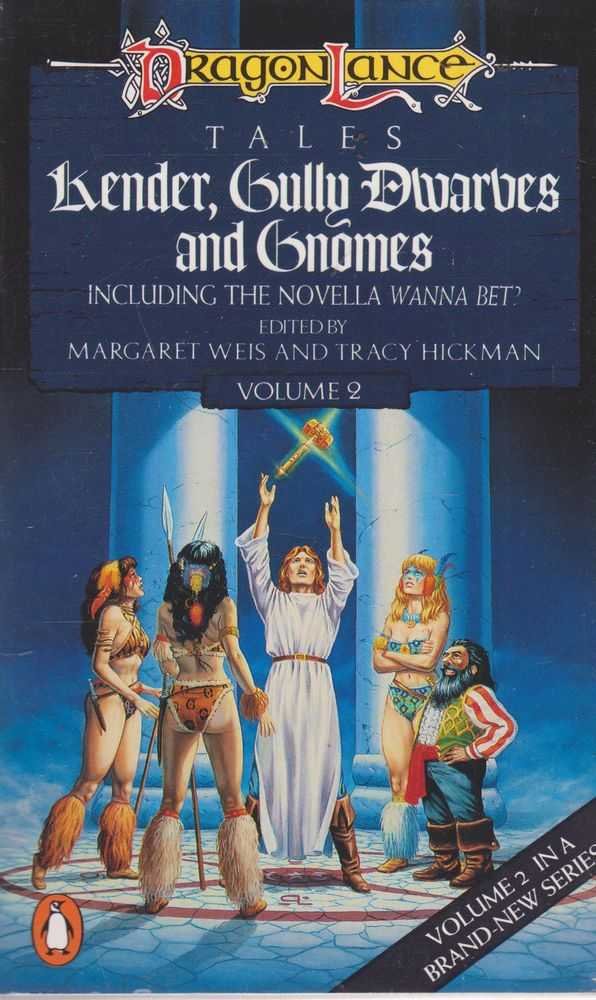 Kender, Gully Dwarves, And Gnomes: Dragonlance Tales Volume 2: Featuring 'Wanna Bet?' book