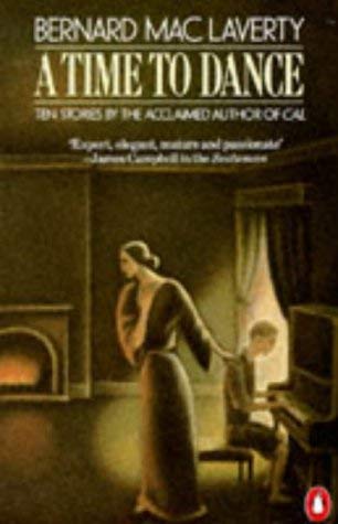 A Time to Dance: And Other Stories: Father And Son; a Time to Dance; my Dear Palestrina; Life Drawing; Phonefun Limited; the Daily Woman; No Joke; the ... of a Sin; Eels; Language, Truth And Lockjaw Essays & Short Stories